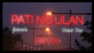 quotpati ng ulanquot  jikamarie ft Shaun Dee REMIX [upl. by Eednak]