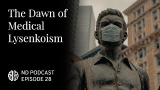 The Dawn of Medical Lysenkoism [upl. by Adnawad]