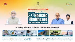 Live  Pre VG Summit Holistic Healthcare  Good health and Wellbeing for all at Gandhinagar [upl. by Rufford552]