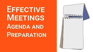 Effective Meetings Agenda and Preparation [upl. by Pineda42]