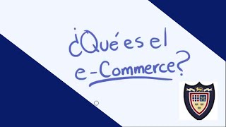 ¿Qué Es El Comercio Electrónico  Empieza Tu Tienda En Línea [upl. by Dnalhsa]