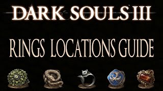 Dark Souls 3 All Rings Locations Guide 113 Rings  Master of Rings Trophy [upl. by Gradeigh]