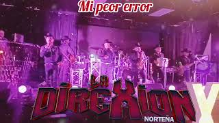 MI PEOR ERRORLA DIREXION NORTEÑA EN VIVO [upl. by Euk]