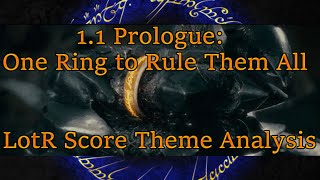 11 Prologue One Ring to Rule Them All  LotR Score Analysis OLD VERSION [upl. by Aisha]