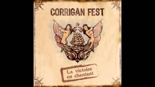 Corrigan Fest  Nouvelle vie [upl. by Htabazile951]