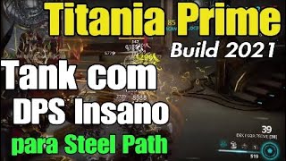 Build Titania Prime  2021 quase imortal e muito forte  gameplay e fashion frame [upl. by Phyllida881]