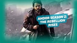 ANDOR SEASON 2 THE REBELLION RISES [upl. by Niwroc76]