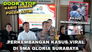 Perkembangan Viral SMA Gloria Surabaya  Door Stop Kabid Humas Polda Jatim di Polrestabes Surabaya [upl. by Dhaf688]