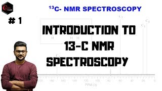 13 C  NMR SPECTROSCOPY  CARBON13  INTRODUCTION [upl. by Clarinda]