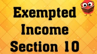 Exempted Income Sec 10  Income Tax  UGCNET [upl. by Silrac]