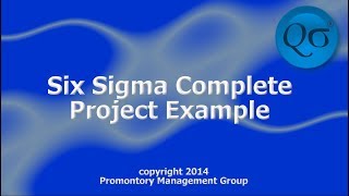 Six Sigma Complete Project Example HD [upl. by Milde]