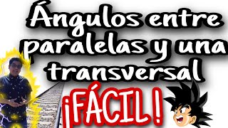 Ángulos entre paralelas y una transversal ¡FÁCIL [upl. by Jerrilee252]