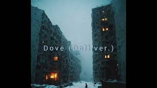 Dove Doll ver  Instrumental amp slowed  reverb [upl. by Nyre]