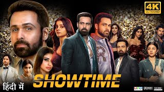 Showtime Full Movie  Emraan Hashmi  Naseeruddin Shah  Mahima Makwana  Review amp Facts HD [upl. by O'Donoghue592]