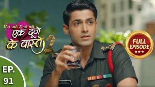 Ek Duje Ke Vaaste 2  Ep 91  Full Episode  1st October 2020 [upl. by Ical846]