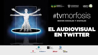 TVMORFOSIS  El audiovisual en Twitter  Programa 5 [upl. by Leyameg]