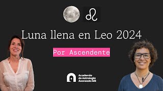 Luna llena Leo 2024 por Ascendente [upl. by Ihpen167]