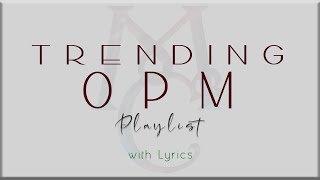 Trending OPM Playlist with Lyrics Zack Tabudlo Moira Dela Torre Dilaw Ben amp Ben Lola Amour [upl. by Engdahl]