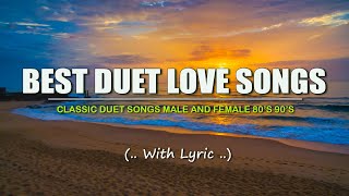 The Best Duet Love Songs Lyric Classic Duet Songs Male and Female 80s 90s [upl. by Zildjian244]