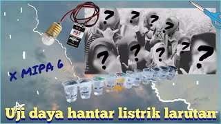 PRAKTIKUM UJI COBA DAYA HANTAR LISTRIK PADA LARUTAN ELEKTROLIT DAN NON ELEKTROLIT [upl. by Georgette541]