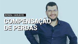 Renda Variável  Compensação de Perdas [upl. by Daniella278]