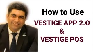 How to Use VESTIGE APP 2O amp VESTIGE POS   TRAINING BY VIKAS RAHEJA  MADHUKAR SHARMA [upl. by Rosie587]