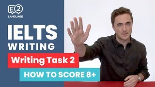 E2 IELTS Writing  How to score 8 in Writing Task 2 with Jay [upl. by Gabby]