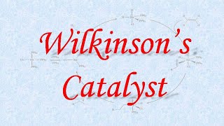 Wilkinsons catalyst ll Oraganometallic Chemistry [upl. by Sarena768]