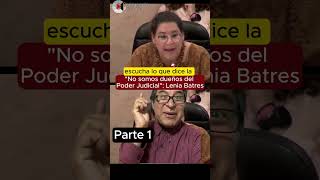 Los Ministros de la Suprema Corte quotno somos dueños de la justicia Ministra del Pueblo Lenia Batres [upl. by Gnanmos]