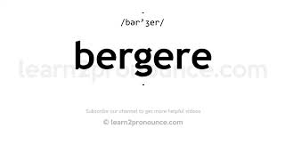 How to pronounce Bergere  English pronunciation [upl. by Newbold]