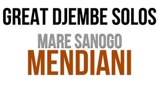 GREAT DJEMBE SOLOS  Mare SANOGO  MENDIANI [upl. by Concepcion]