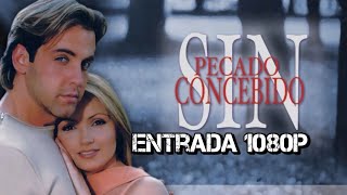 Sin pecado concebido  Entrada 1080p 60Fps [upl. by Gleich]