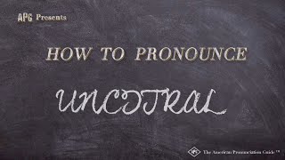 How to Pronounce UNCITRAL Real Life Examples [upl. by Pietrek]