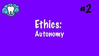 Ethics  Autonomy  INBDE [upl. by Auot]