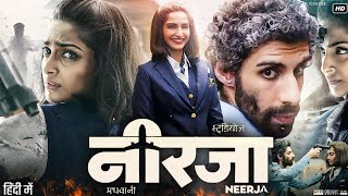 Neerja Full Movie  Sonam Kapoor  Yogendra Tikku  Jim Sarbh  Review amp Facts HD [upl. by Asillem645]