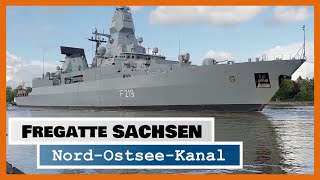 Fregatte SACHSEN Passage des NordOstseeKanals am 5 Juli 2022 [upl. by Issak869]