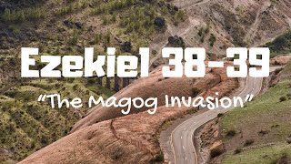 Ezekiel 3839  quotThe Magog Invasionquot [upl. by Aubrie]