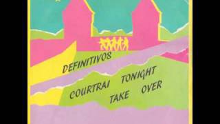 Definitivos  Courtrai Tonight [upl. by Oletta]