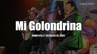 Ramón Ayala Y Sus Bravos Del Norte  Mi Golondrina LETRA [upl. by Apfelstadt]