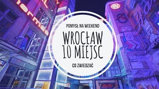 WROCŁAW 10 MIEJSC  CO ZOBACZYĆ  AMAZING POLAND TRIP [upl. by Hadeehsar]