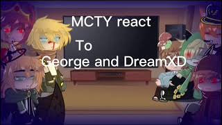 MCTY react to GEORGE AND DREAMXD  Gacha club [upl. by Teillo]