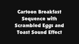 Cartoon Breakfast Sequence with Scrambled Eggs and Toast SFX [upl. by Julian]