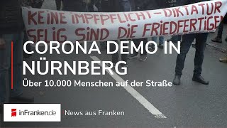 CORONA DEMO IN NÜRNBERG Menschenmasse auf Straße  NACHRICHTEN AUS FRANKEN [upl. by Lat567]