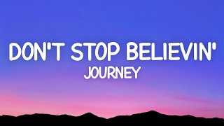 Journey  Dont Stop Believin Lyrics [upl. by Anyt]