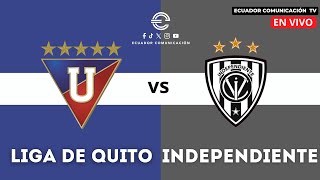 LIGA DE QUITO VS INDEPENDIENTE DEL VALLE  EN VIVO PRIMERA FINAL LIGA PRO  FORMATO RADIO  SIERRA [upl. by Conlan]