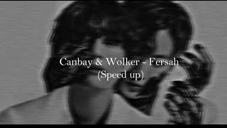 Canbay amp Wolker  Fersah Speed up [upl. by Ellon]