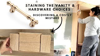 DIY BATHROOM MAKEOVER PART 7  Staining My Vanity  Choosing Hardware amp a Costly Mistake Learn From [upl. by Elder]