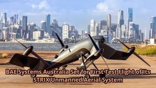 BAE Systems Australia Set for First Test Flight of Its STRIX Unmanned Aerial System [upl. by Yuji]