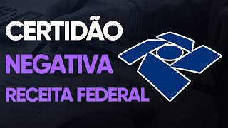 COMO EMITIR CERTIDÃO NEGATIVA DA RECEITA FEDERAL PARA PESSOA FÍSICA E JURÍDICA [upl. by Emelin111]