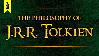 The Philosophy of JRR Tolkien Why Things Keep Getting Worse – Wisecrack Edition [upl. by Leidgam]